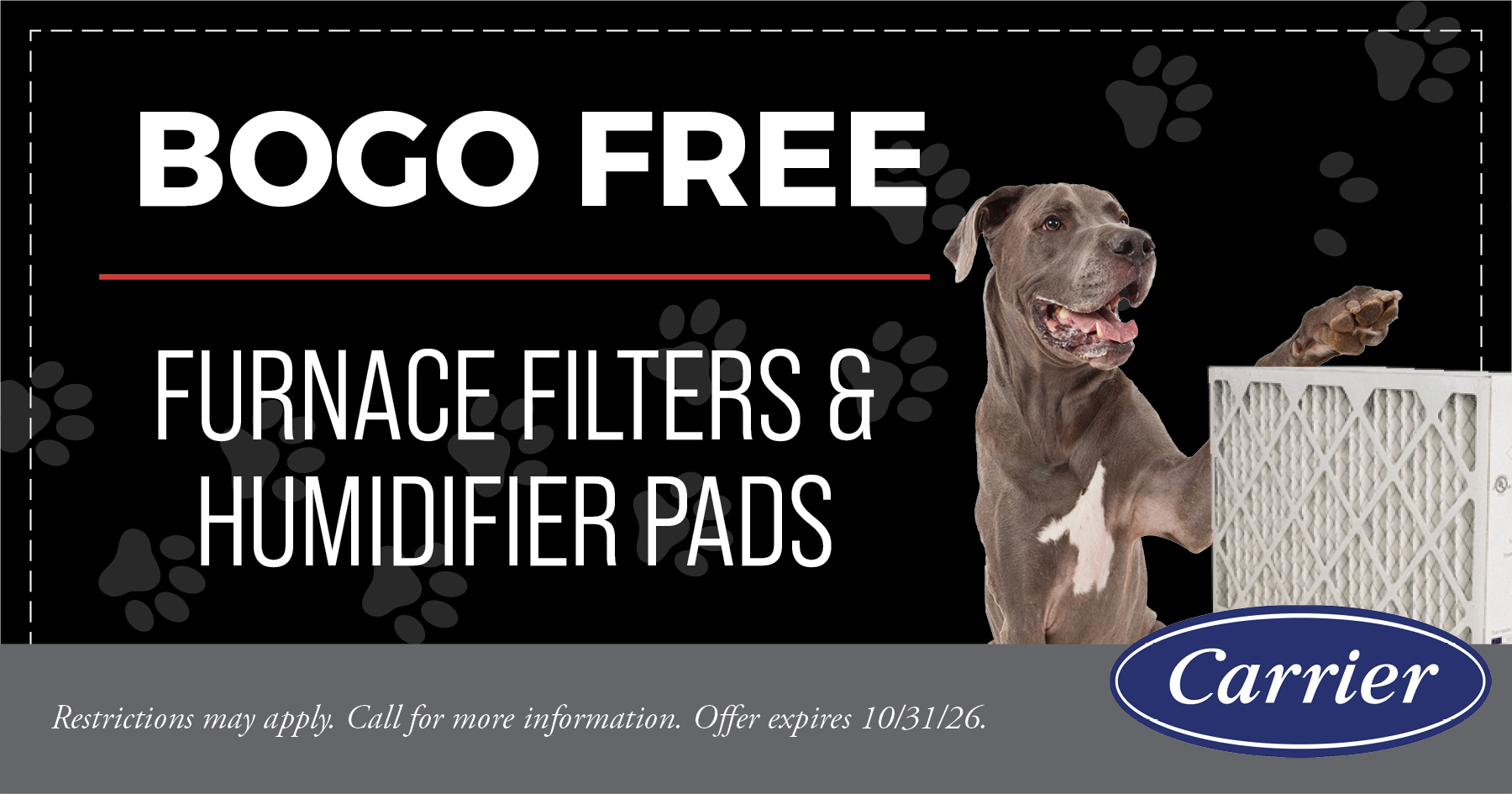 BOGO free furnace filters and humidifier pads at the Great Dane Open House